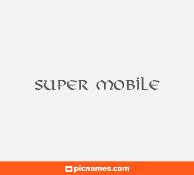 Super Mobile